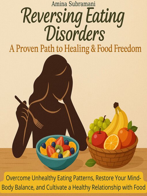 Title details for Reversing Eating Disorders by Amina Subramani - Available